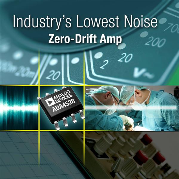 Zero-Drift Amplifier From Analog Devices Achieves Industrys Lowest Voltage Noise