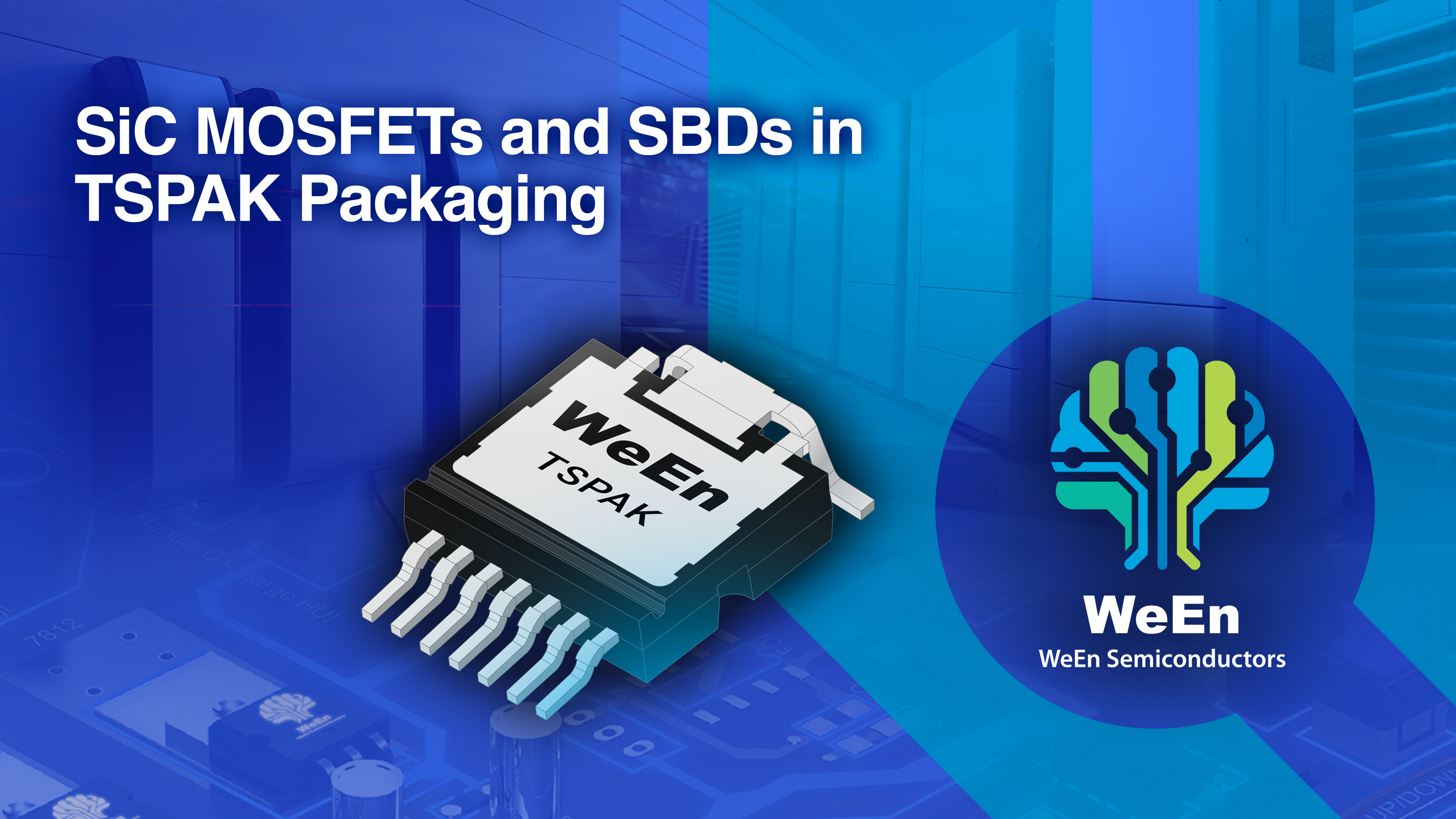 WeEn Semiconductors Extends Range of Advanced SiC Technologies with TSPAK Packaging
