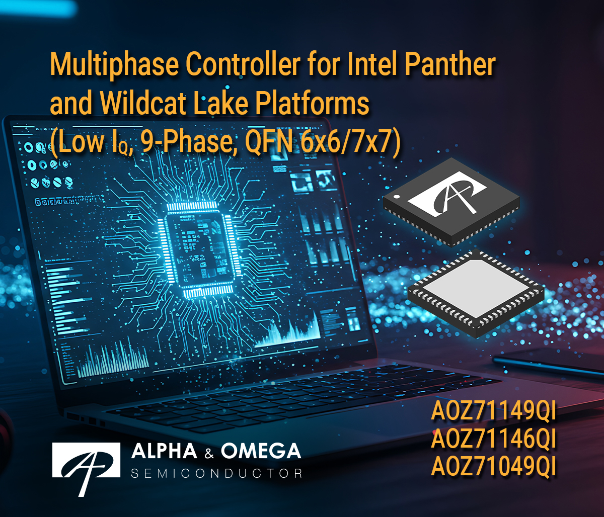 Alpha and Omega Semiconductor Unveils Total Power Solution for Next-Gen Intel Panther Lake and Wildcat Lake Platforms