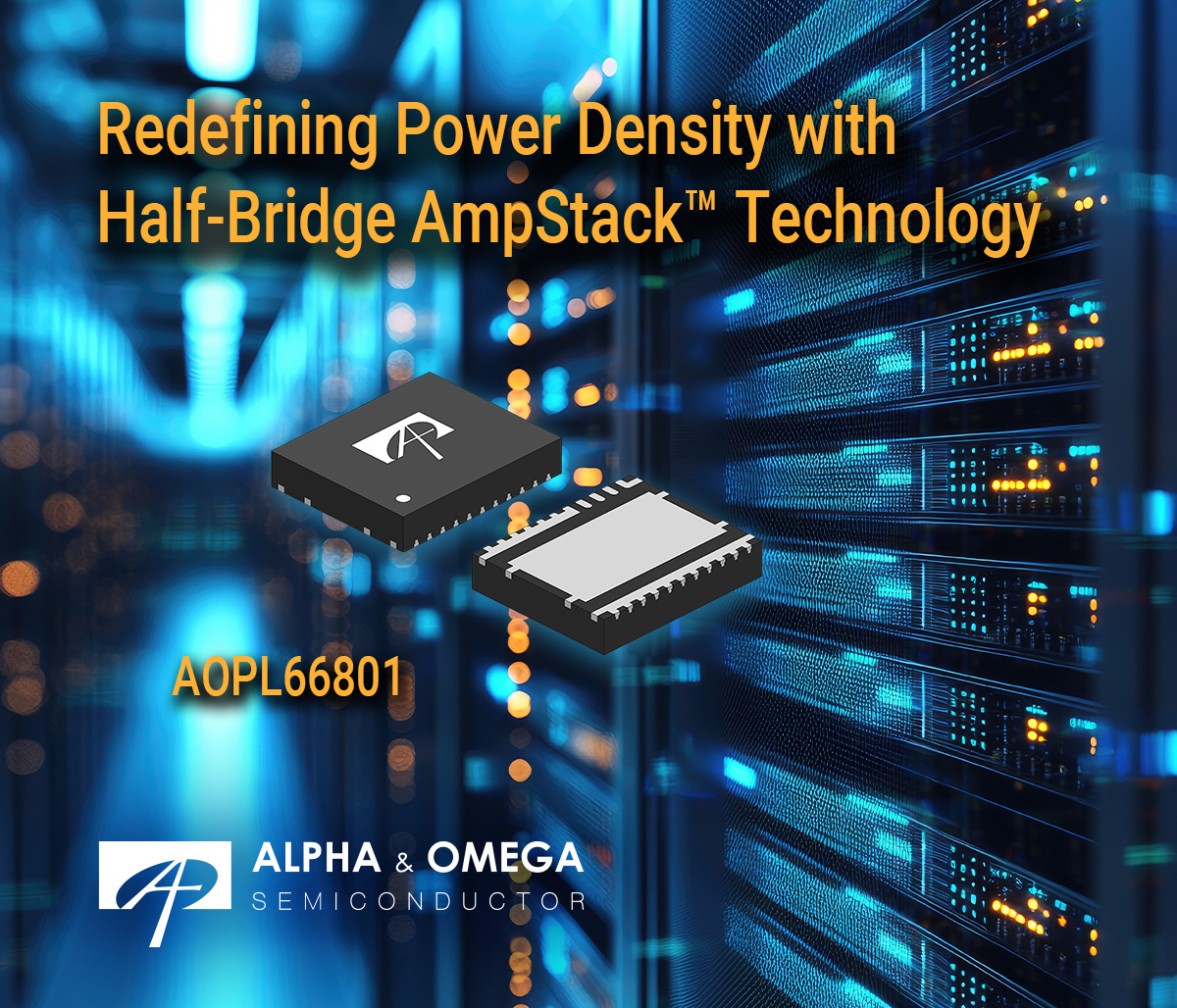 Alpha and Omega Semi Unveils AmpStack Packaging - A Leap Forward in MOSFET Power Density